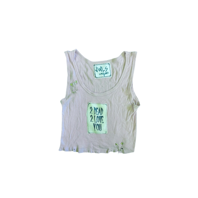 2 DEAD 2 LOVE U // Custom Tank
