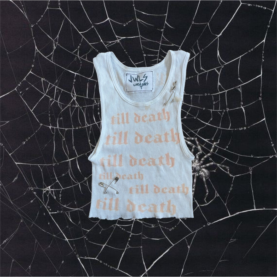 TILL DEATH BABY // Custom Tank