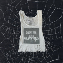 Load image into Gallery viewer, MEET ME IN THE GRAVEYARD // Custom Tank